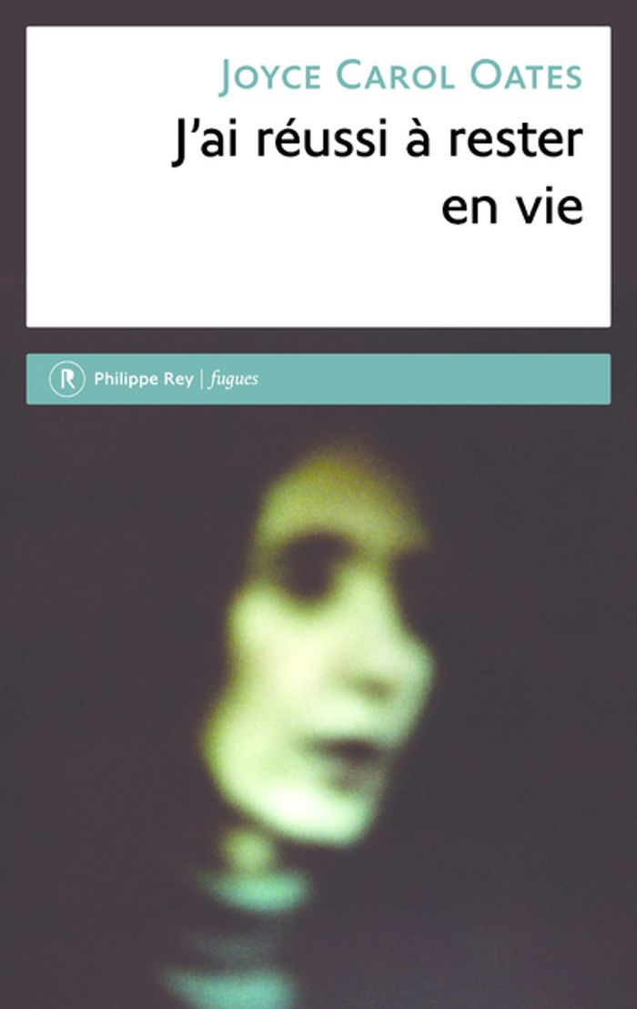 Couverture du livre « J'ai réussi à rester en vie : récit » de Joyce Carol Oates, librairie Les Contes Infusés à Corte