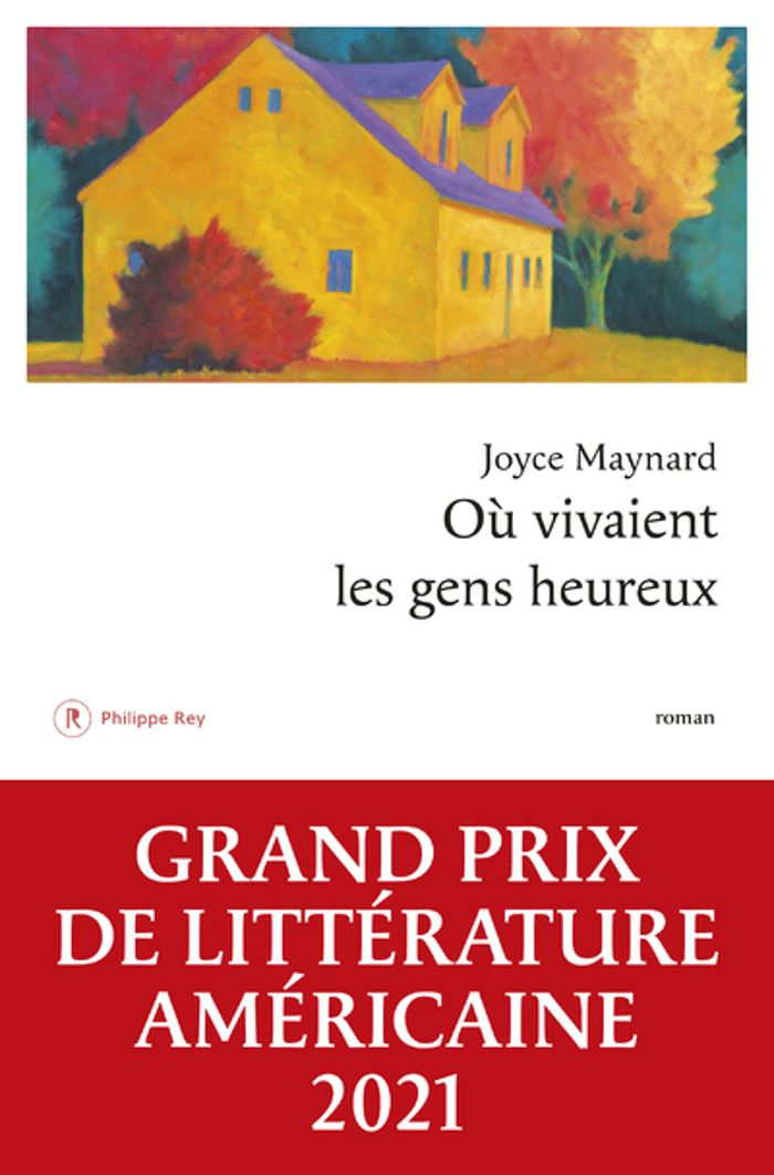Couverture du livre « Où vivaient les gens heureux : roman » de Joyce Maynard, librairie Les Contes Infusés à Corte