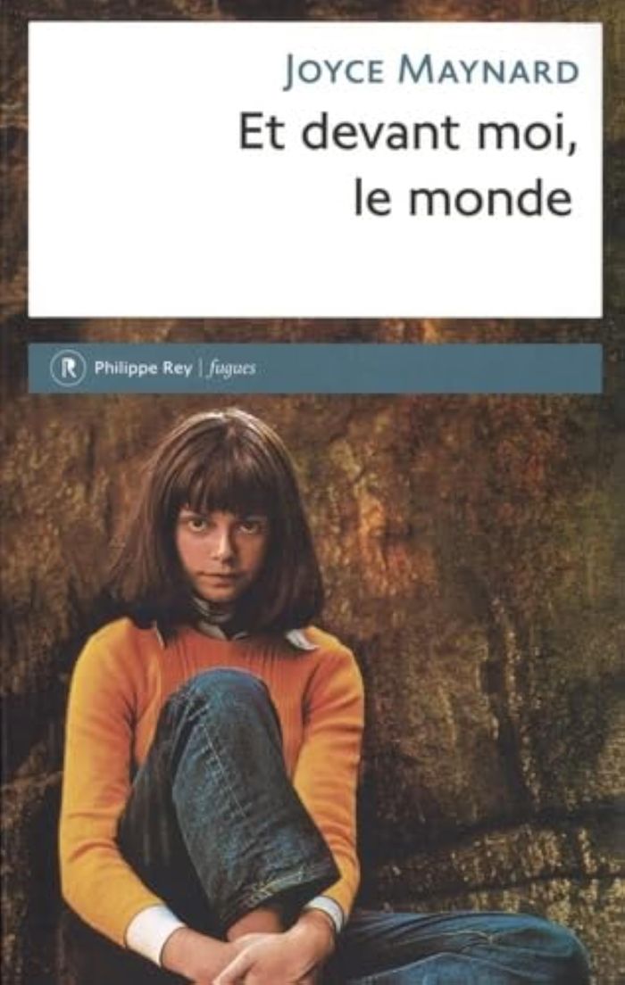 Couverture du livre « Et devant moi, le monde : récit » de Joyce Maynard, librairie Les Contes Infusés à Corte