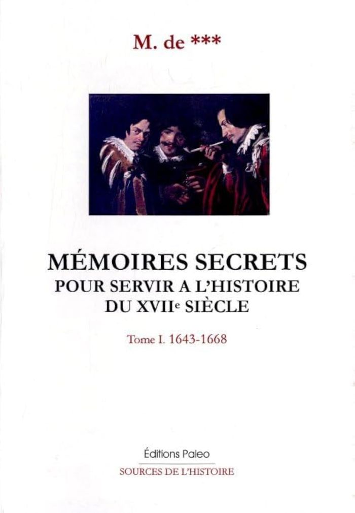 Couverture du livre « MEMOIRES SECRETS. TOME 1 (1643-1668) » de Anonyme, librairie Les Contes Infusés à Corte