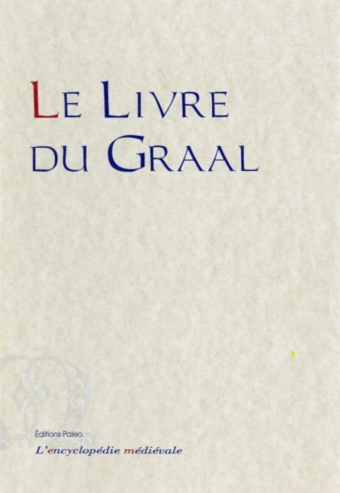 Couverture du livre « LE LIVRE DU GRAAL » de Anonyme, librairie Les Contes Infusés à Corte