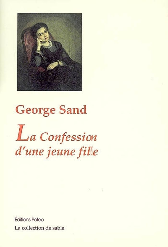 Couverture du livre « LA CONFESSION D'UNE JEUNE FILLE. » de Sand George, librairie Les Contes Infusés à Corte