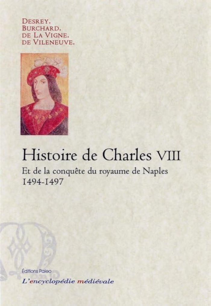Couverture du livre « HISTOIRE DE CHARLES VIII ET DE LA CONQUETE DU ROYAUME DE NAPLES. » de Collectif, librairie Les Contes Infusés à Corte