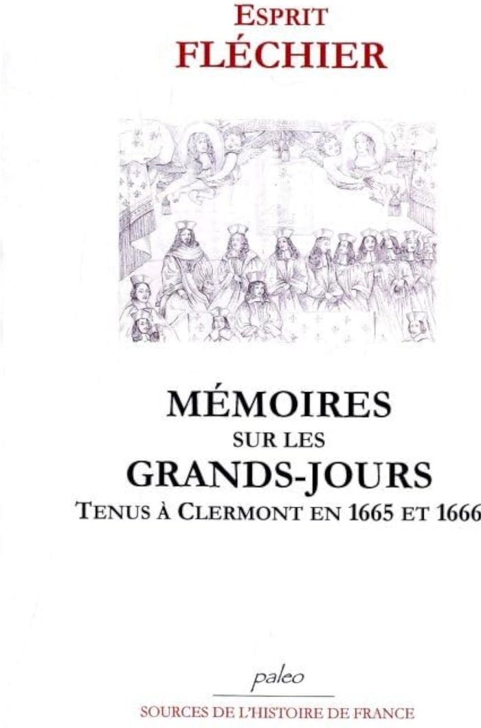 Couverture du livre « MEMOIRES SUR LES GRANDS-JOURS TENUS A CLERMONT EN 1665 ET 1666. » de Flechier Esprit, librairie Les Contes Infusés à Corte