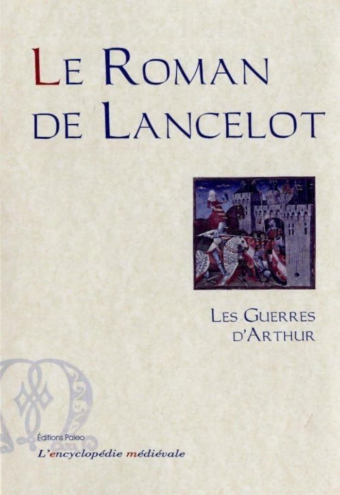 Couverture du livre « LE ROMAN DE LANCELOT. PREMIERE BRANCHE. TOME 2 - LES GUERRES D'ARTHUR. », librairie Les Contes Infusés à Corte