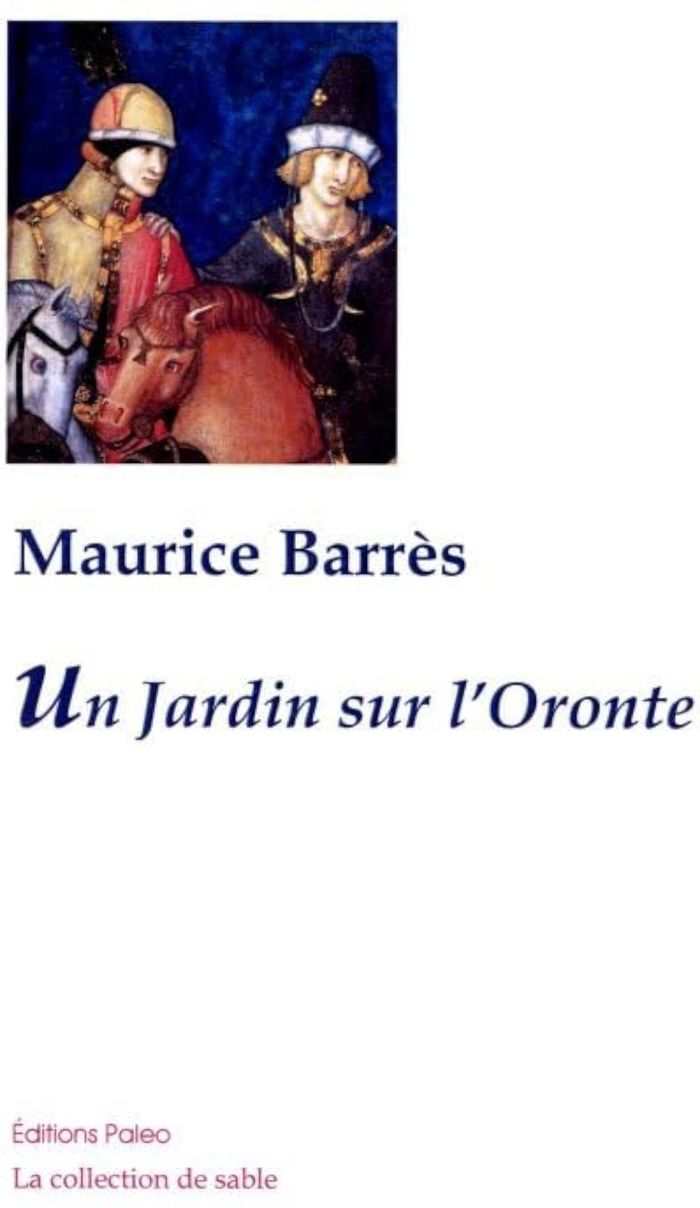 Couverture du livre « UN JARDIN SUR L'ORONTE. » de Barres Maurice, librairie Les Contes Infusés à Corte