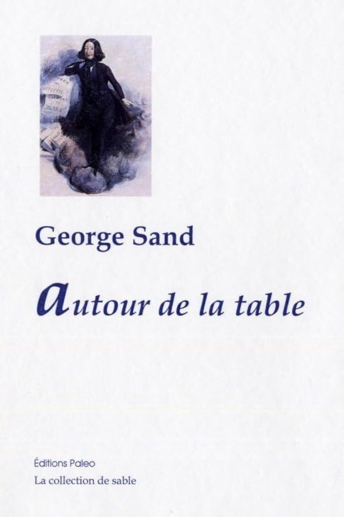 Couverture du livre « Autour de la table » de George Sand, librairie Les Contes Infusés à Corte