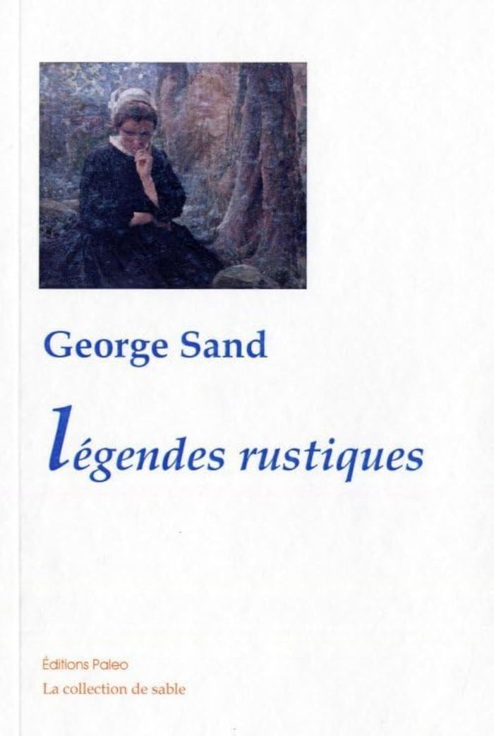Couverture du livre « Légendes rustiques » de George Sand, librairie Les Contes Infusés à Corte