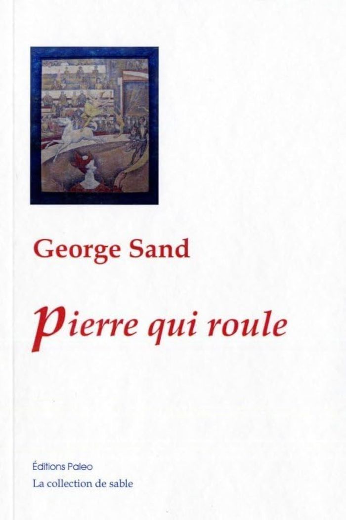 Couverture du livre « Pierre qui roule » de George Sand, librairie Les Contes Infusés à Corte