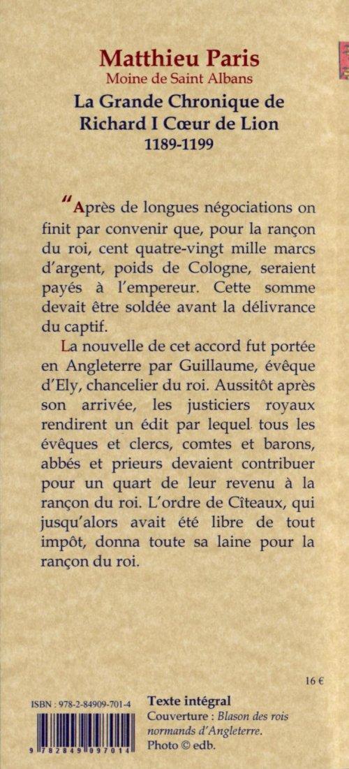 Quatrième de couverture de « LA GRANDE CHRONIQUE DE RICHARD I COEUR DE LION (1189-1199) »