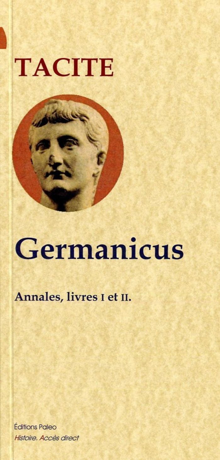 Couverture du livre « GERMANICUS (ANNALES LIVRES 1 ET 2) » de Tacite, librairie Les Contes Infusés à Corte