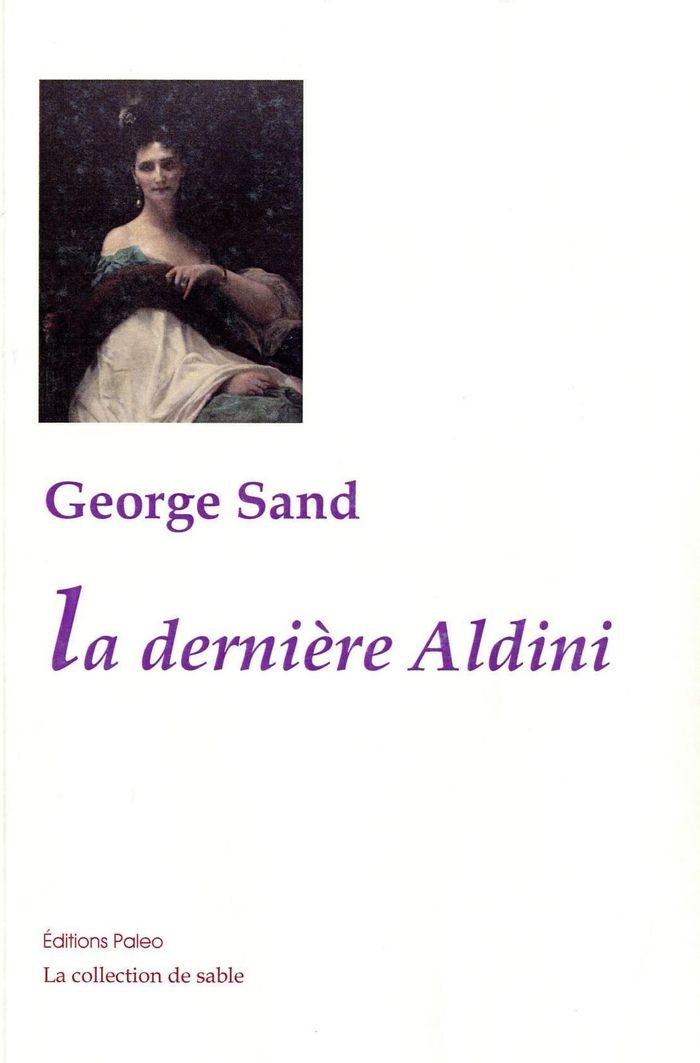 Couverture du livre « La dernière Aldini » de George Sand, librairie Les Contes Infusés à Corte