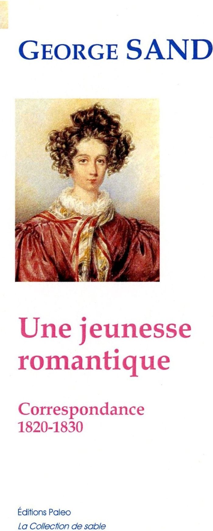Couverture du livre « Une jeunesse romantique : correspondance » de George Sand, librairie Les Contes Infusés à Corte