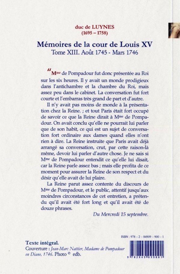 Quatrième de couverture de « MEMOIRES DE LA COUR DE LOUIS XV, T 13 (AOUT 1745-MARS 1746) LA PRESENTATION DE MADAME DE POMPADOUR. »