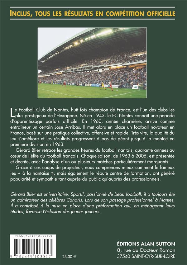 Quatrième de couverture de « GRANDES HEURES DU FOOTBALL NANTAIS (LES) »