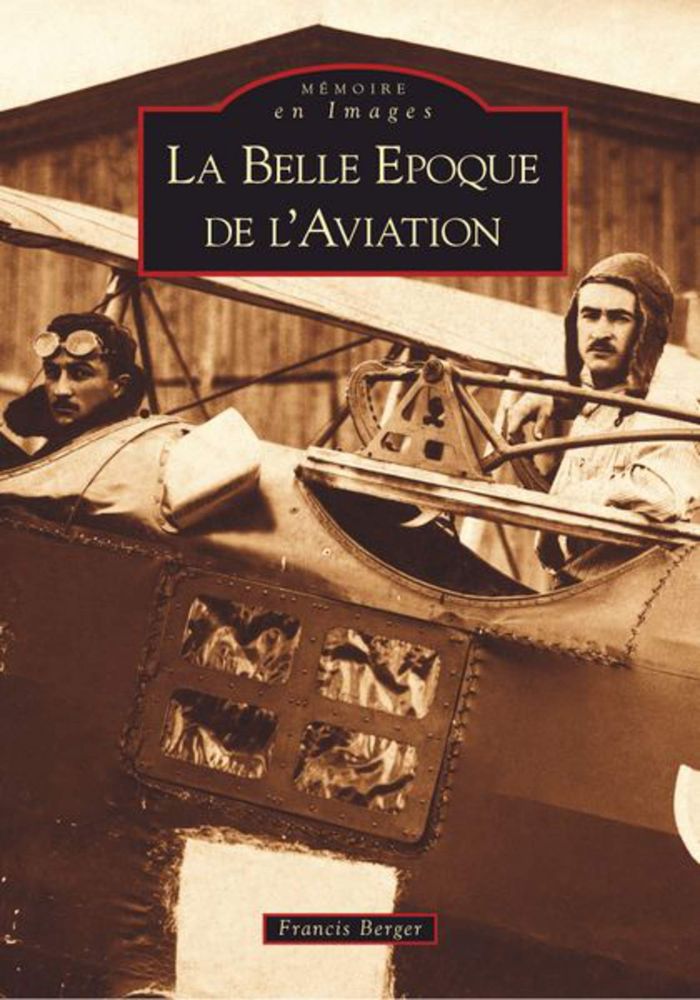 Couverture du livre « BELLE EPOQUE DE L'AVIATION (LA) », librairie Les Contes Infusés à Corte