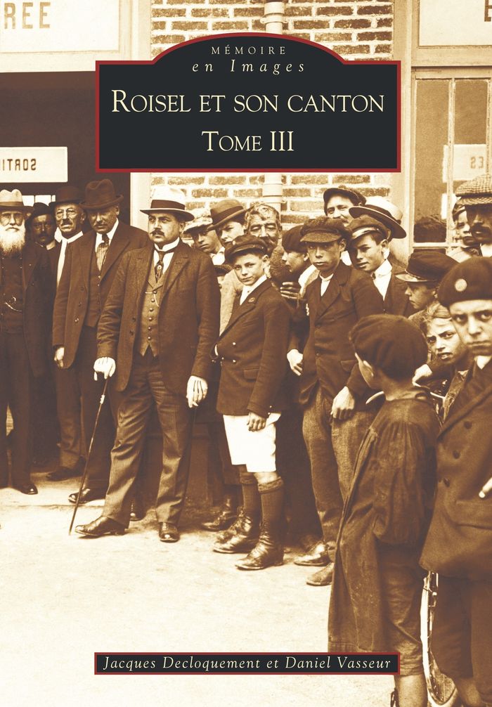 Couverture du livre « ROISEL ET SON CANTON - TOME III - VOL03 » de Xxx, librairie Les Contes Infusés à Corte