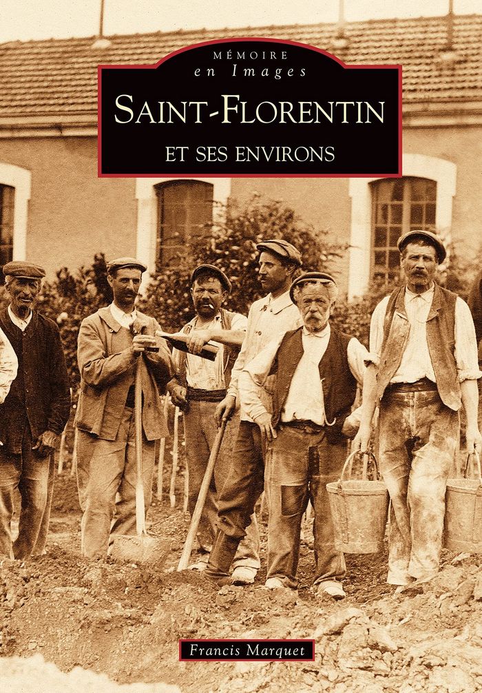 Couverture du livre « SAINT-FLORENTIN ET SES ENVIRONS » de Xxx, librairie Les Contes Infusés à Corte