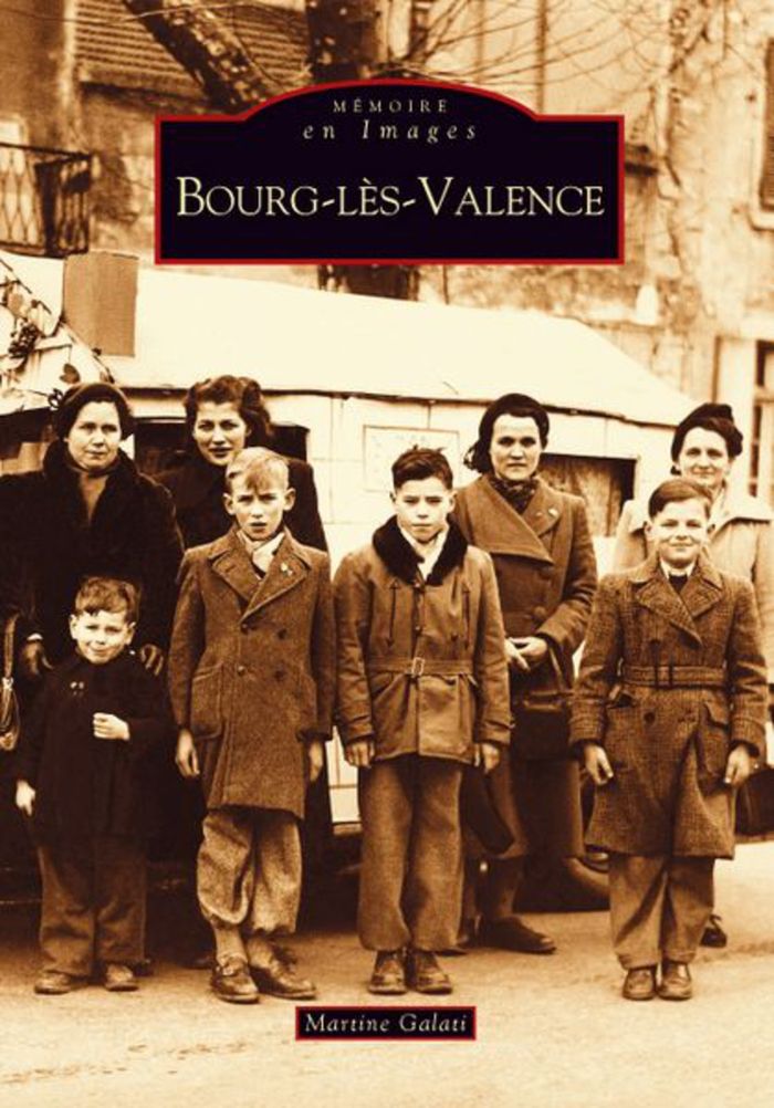Couverture du livre « BOURG-LES-VALENCE » de Martine Galati, librairie Les Contes Infusés à Corte