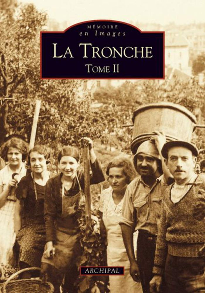 Couverture du livre « La Tronche » de Association pour la recherche et la connaissance de l'histoire et du patrimoine de La Tronche, librairie Les Contes Infusés à Corte