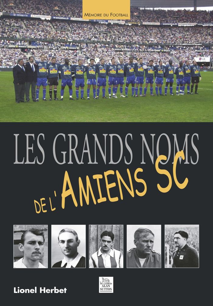 Couverture du livre « GRANDS NOMS DE L'AMIENS SC (LES) » de Xxx, librairie Les Contes Infusés à Corte