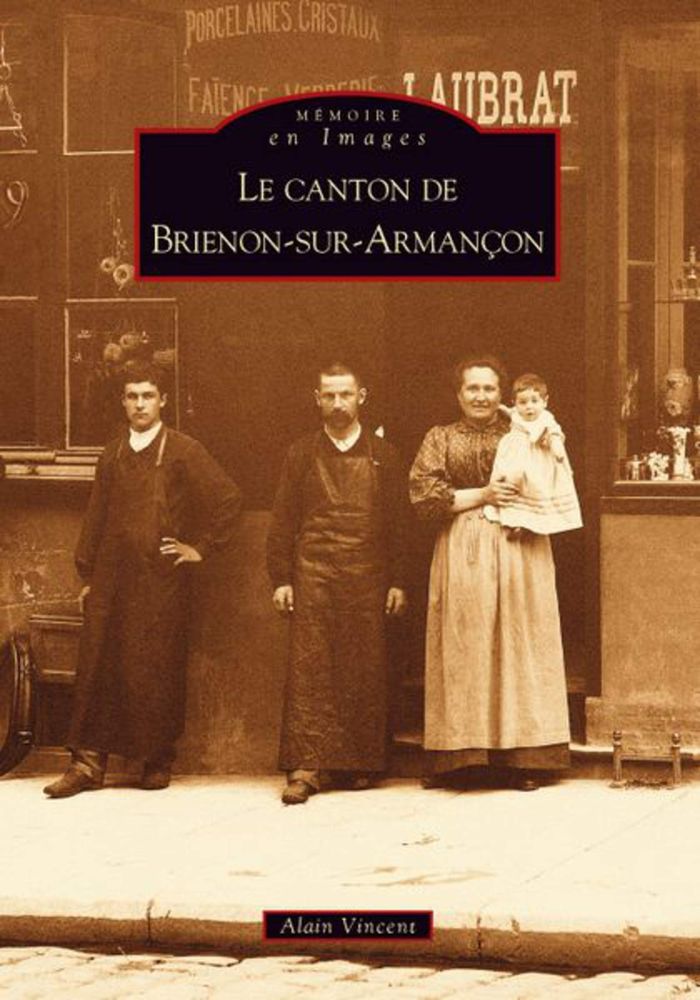 Couverture du livre « BRIENON-SUR-ARMANCON (LE CANTON DE) » de Xxx, librairie Les Contes Infusés à Corte