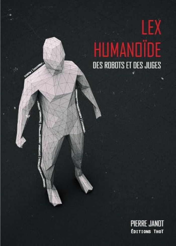Couverture du livre « LEX HUMANOIDE. DES ROBOTS ET DES JUGES », librairie Les Contes Infusés à Corte