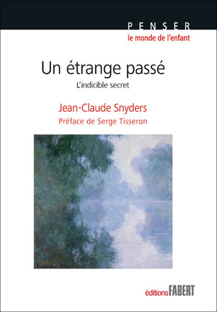Couverture du livre « UN ETRANGE PASSE » de Snyders/tisseron, librairie Les Contes Infusés à Corte