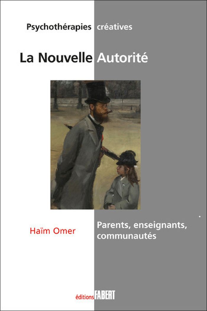 Couverture du livre « LA NOUVELLE AUTORITE - PARENTS, ENSEIGNANTS, COMMUNAUTES » de Haim Omer, librairie Les Contes Infusés à Corte