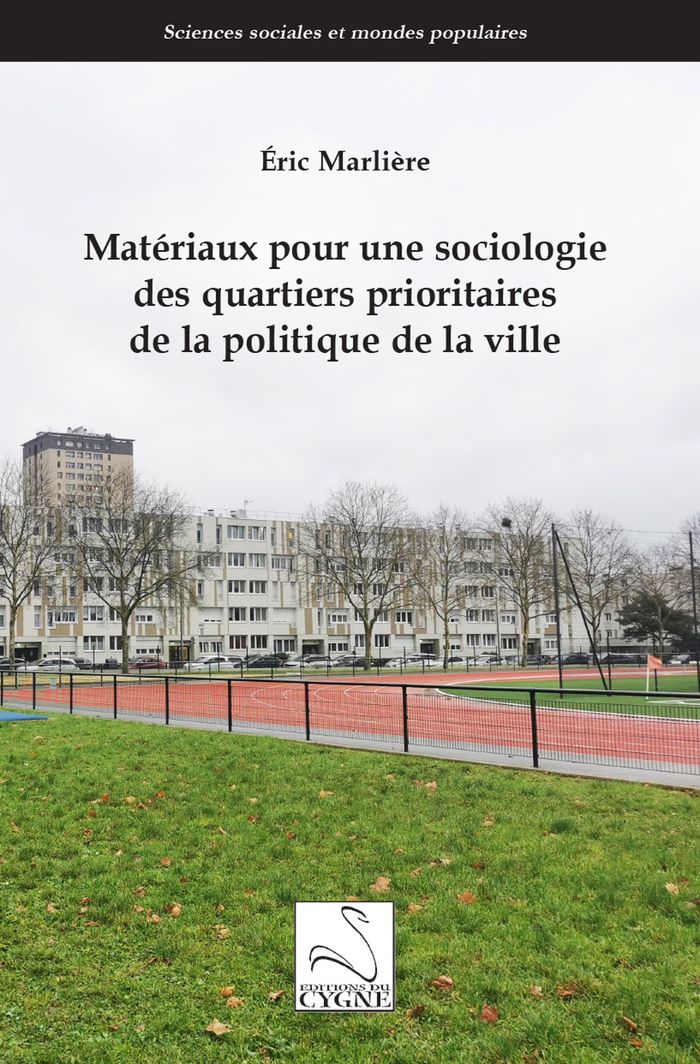 Couverture du livre « Matériaux pour une sociologie des quartiers prioritaires de la politique de la ville » de Éric Marlière, librairie Les Contes Infusés à Corte