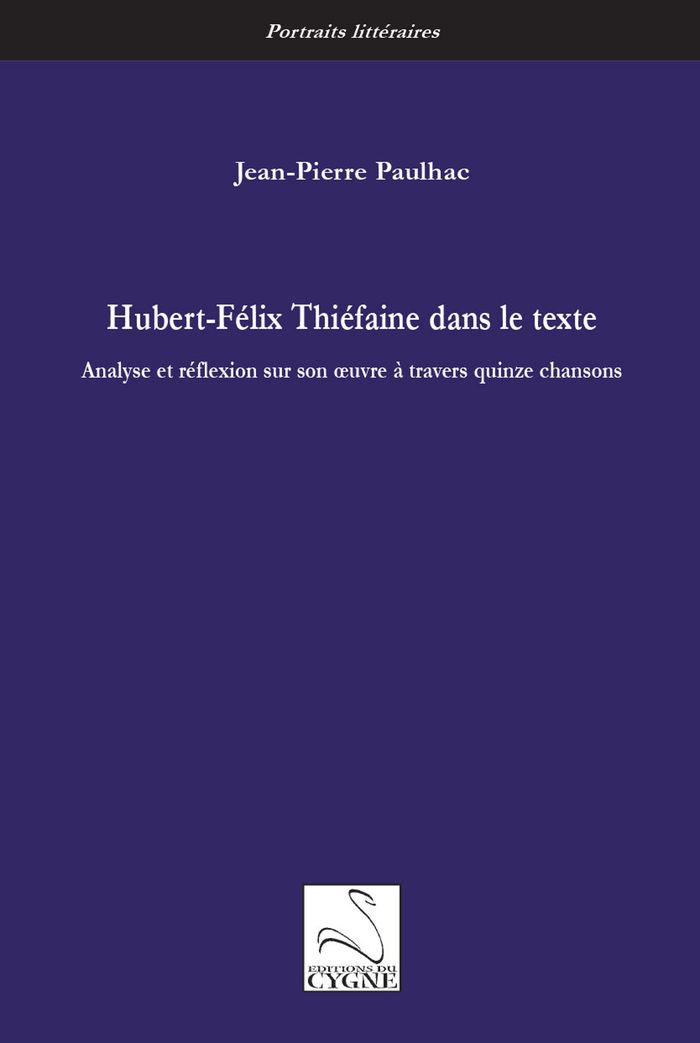Couverture du livre « Hubert-Félix Thiéfaine dans le texte : analyse et réflexion sur son oeuvre à travers quinze chansons » de Jean-Pierre Paulhac, librairie Les Contes Infusés à Corte