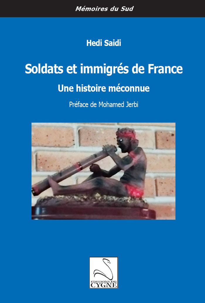 Couverture du livre « Soldats et immigrés de France : une histoire méconnue » de Hédi Saïdi, librairie Les Contes Infusés à Corte