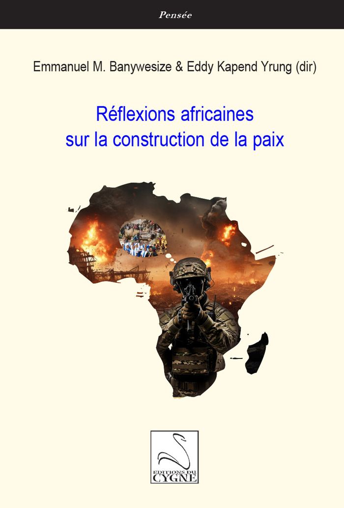 Couverture du livre « Réflexions africaines sur la construction de la paix » de Emmanuel M. Banywesize & Eddy Kapend Yrung, librairie Les Contes Infusés à Corte