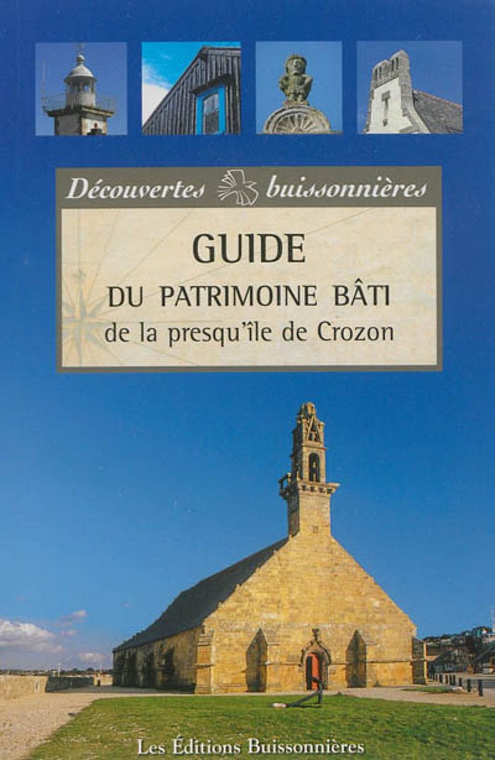 Couverture du livre « GUIDE DU PATRIMOINE BATI DE LA PRESQU'ILE DE CROZON » de Le Lu- A. Galifot S., librairie Les Contes Infusés à Corte