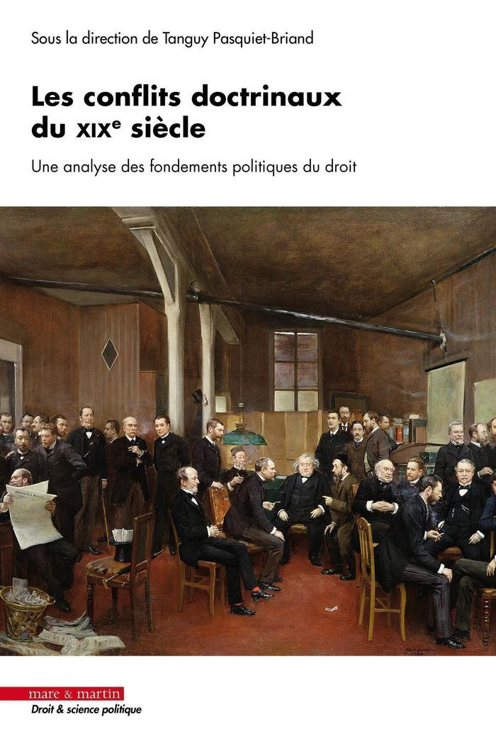 Couverture du livre « LES CONFLITS DOCTRINAUX DU XIXE SIECLE - UNE ANALYSE DES FONDEMENTS POLITIQUES DU DROIT » de T. Pasquiet-Briand, librairie Les Contes Infusés à Corte