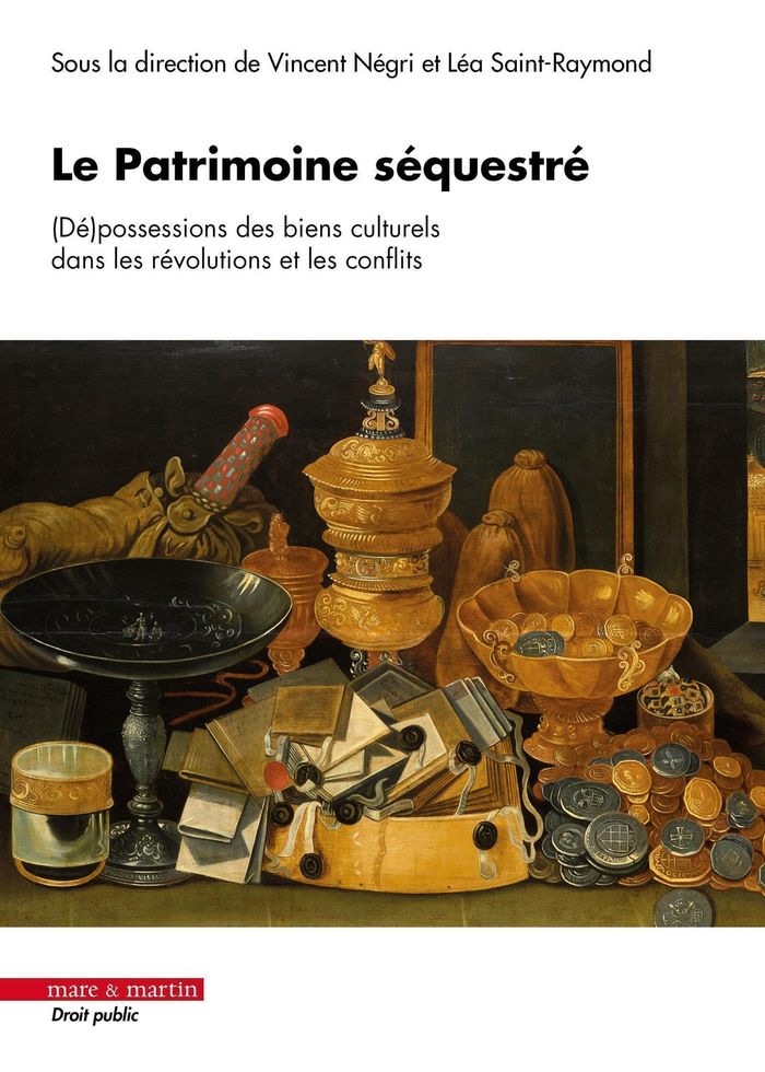 Couverture du livre « Le patrimoine séquestré : (dé)possessions des biens culturels dans les révolutions et les conflits » de Vincent Négri, librairie Les Contes Infusés à Corte