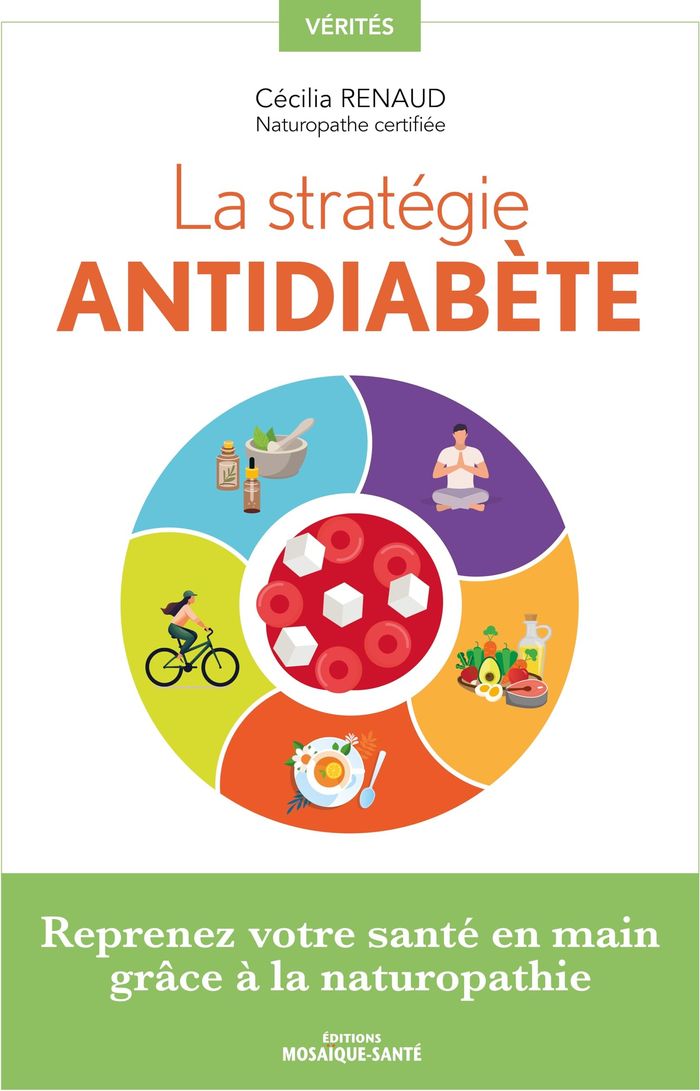 Couverture du livre « La stratégie antidiabète : reprenez votre santé en main grâce à la naturopathie » de Cécilia Renaud, librairie Les Contes Infusés à Corte