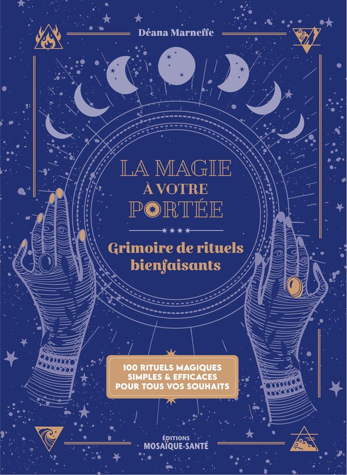 Couverture du livre « La magie à votre portée : grimoire de rituels bienfaisants » de Déana Marneffe, librairie Les Contes Infusés à Corte
