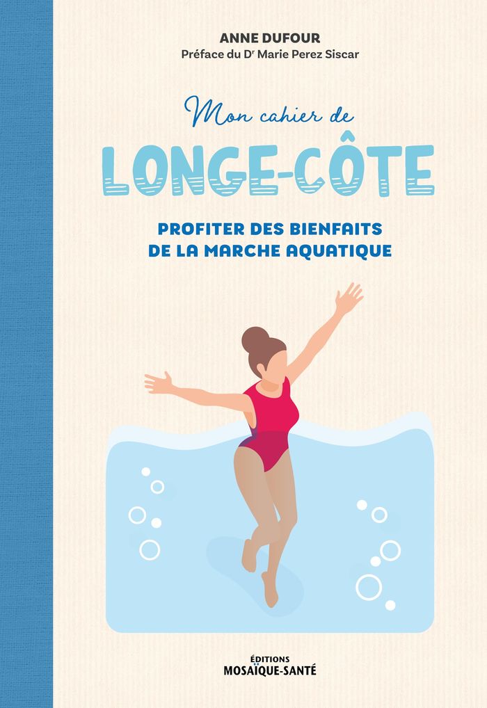 Couverture du livre « Mon cahier de longe-côte : profiter des bienfaits de la marche aquatique », librairie Les Contes Infusés à Corte