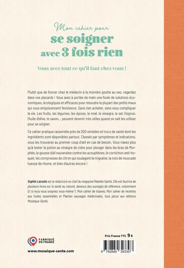 Quatrième de couverture de « Se soigner avec 3 fois rien : vous avez tout ce qu'il faut chez vous »