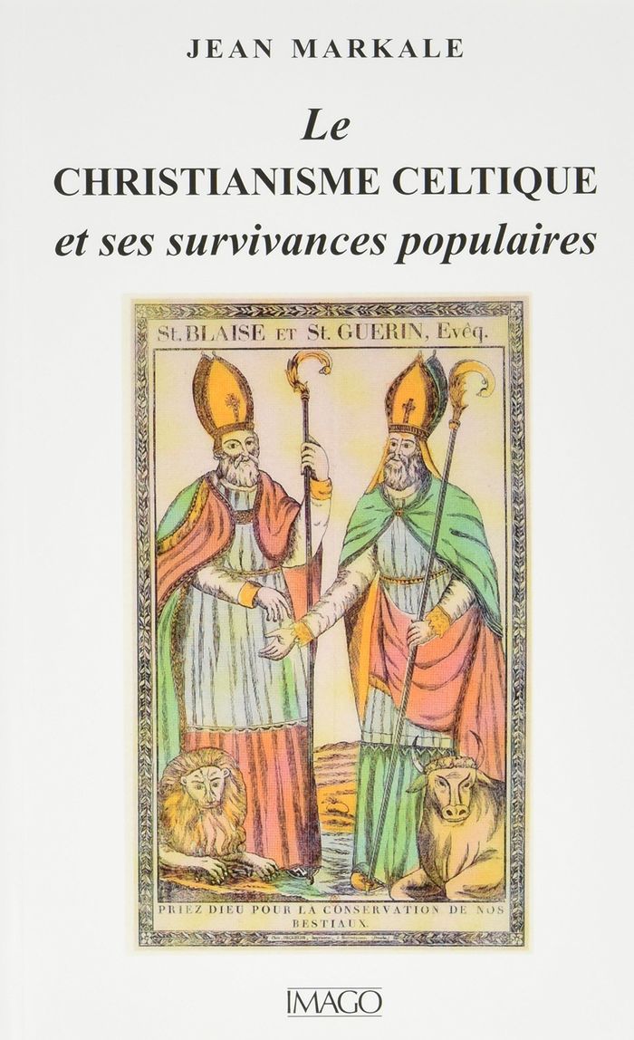 Couverture du livre « LE CHRISTIANISME CELTIQUE ET SES SURVIVANCES POPULAIRES » de Jean Markale, librairie Les Contes Infusés à Corte