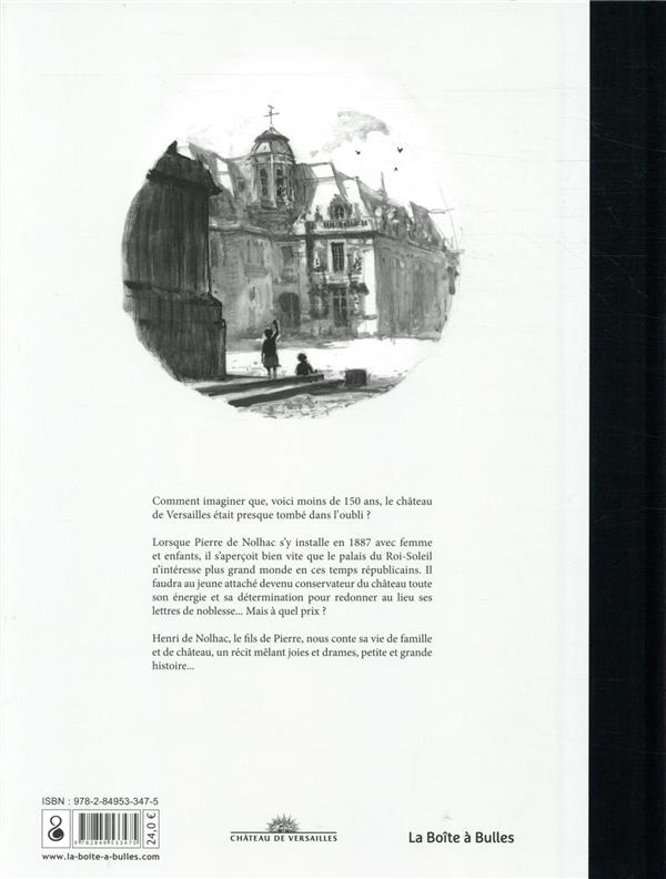 Quatrième de couverture de « LE CHATEAU DE MON PERE - VERSAILLES RESSUSCITE »