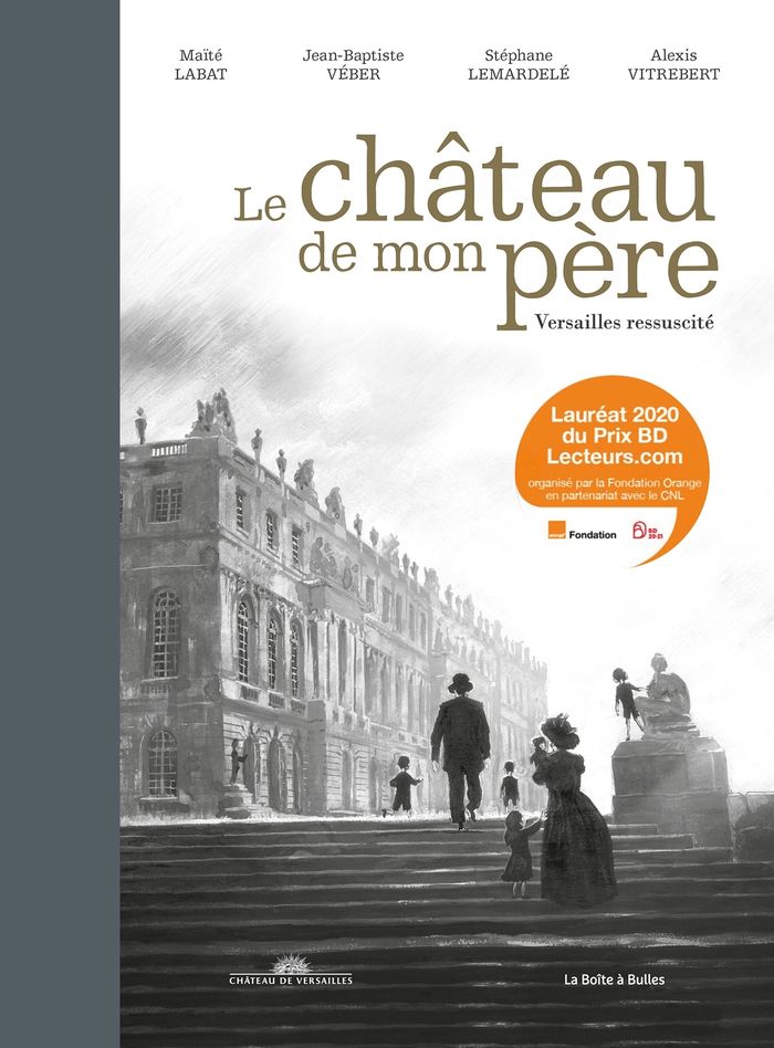 Couverture du livre « LE CHATEAU DE MON PERE - VERSAILLES RESSUSCITE », librairie Les Contes Infusés à Corte