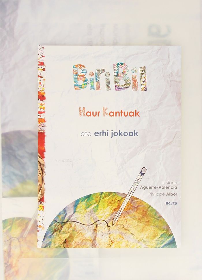 Couverture du livre « BIRIBIL - HAUR KANTAK ETA ERHI JOKOAK » de Aguerre-Valencia, Jo, librairie Les Contes Infusés à Corte