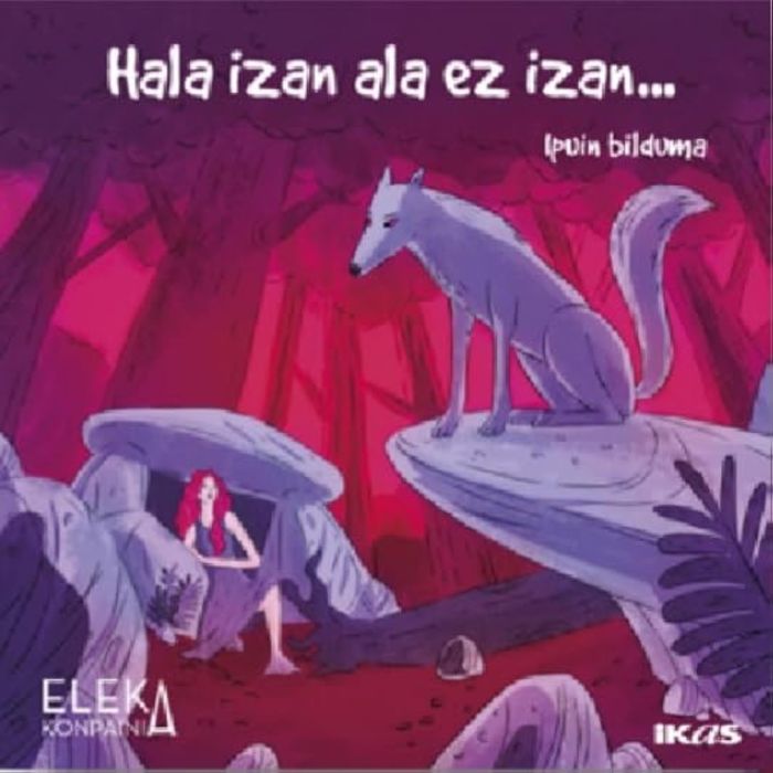 Couverture du livre « HALA IZAN ALA EZ IZAN... - IPUIN BILDUMA » de Konpainia Eleka, librairie Les Contes Infusés à Corte