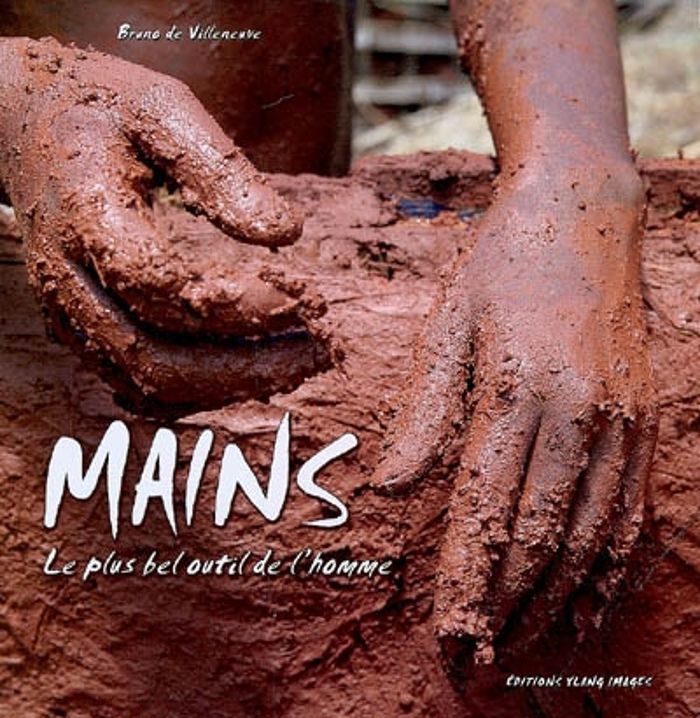 Couverture du livre « MAINS, LE PLUS BEL OUTIL DE L'HOMME » de De Villeneuve Bruno, librairie Les Contes Infusés à Corte