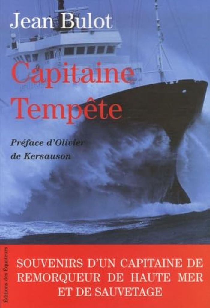 Couverture du livre « CAPITAINE TEMPETE SOUVENIRS D'UN CAPITAINE DE REMORQUEUR DE HAUTE MER ET DE SAUVETAGE » de Xxx, librairie Les Contes Infusés à Corte