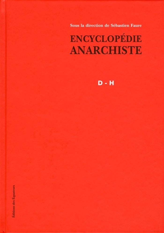 Couverture du livre « ENCYCLOPEDIE ANARCHISTE D-H » de Xxx, librairie Les Contes Infusés à Corte
