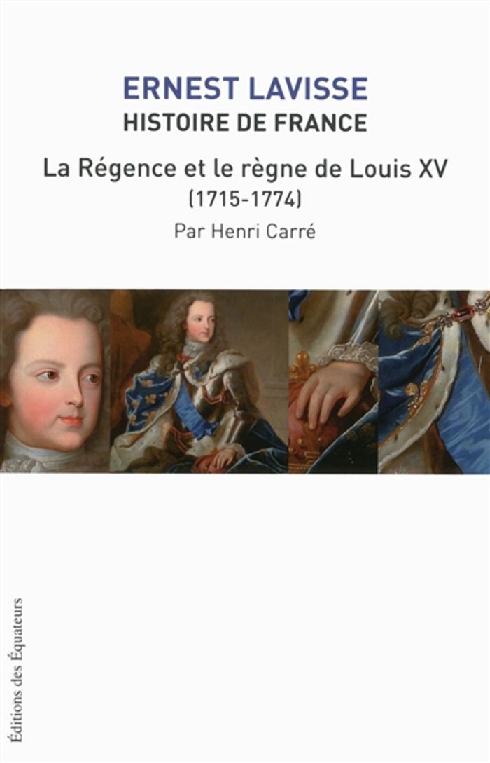 Couverture du livre « HISTOIRE DE FRANCE - TOME 16 LA REGENCE ET LE REGNE DE LOUIS XV » de Xxx, librairie Les Contes Infusés à Corte