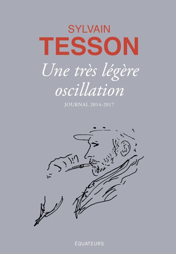 Couverture du livre « Une très légère oscillation : journal 2014-2017 », librairie Les Contes Infusés à Corte